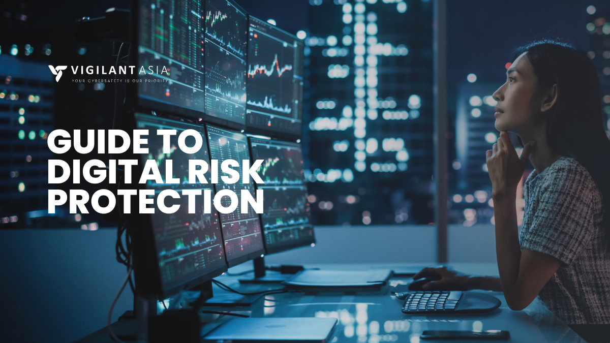 Guide to Digital Risk Protection | Managed Security Service | Vigilant Asia